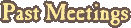 Past Meetings